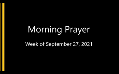 Morning Prayer       Week of September 27