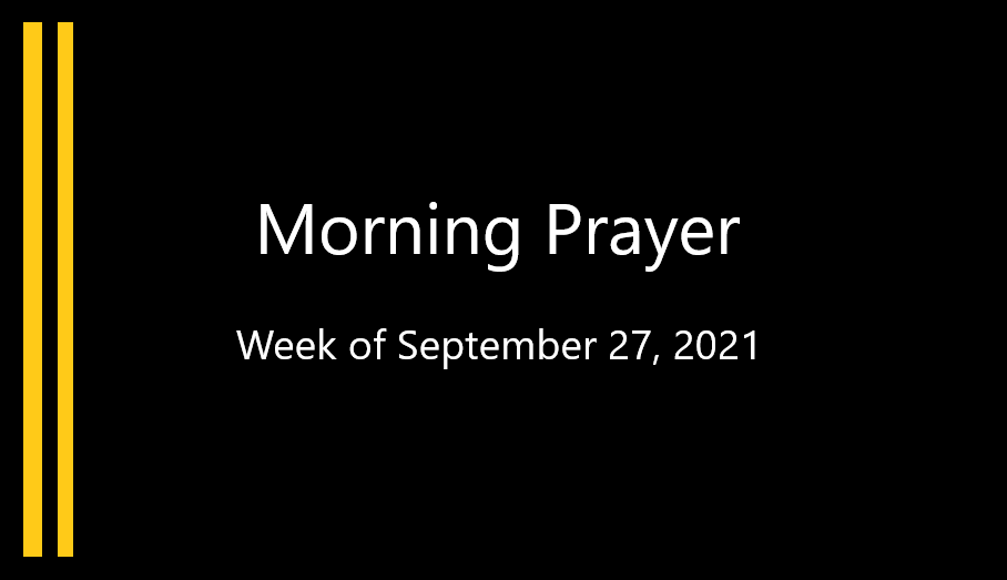 Morning Prayer       Week of September 27