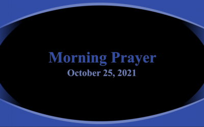 Morning Prayer       Week of October 25