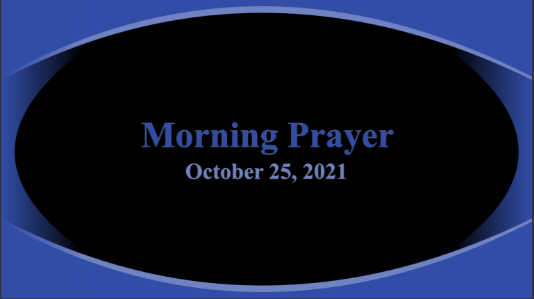 Morning Prayer       Week of October 25