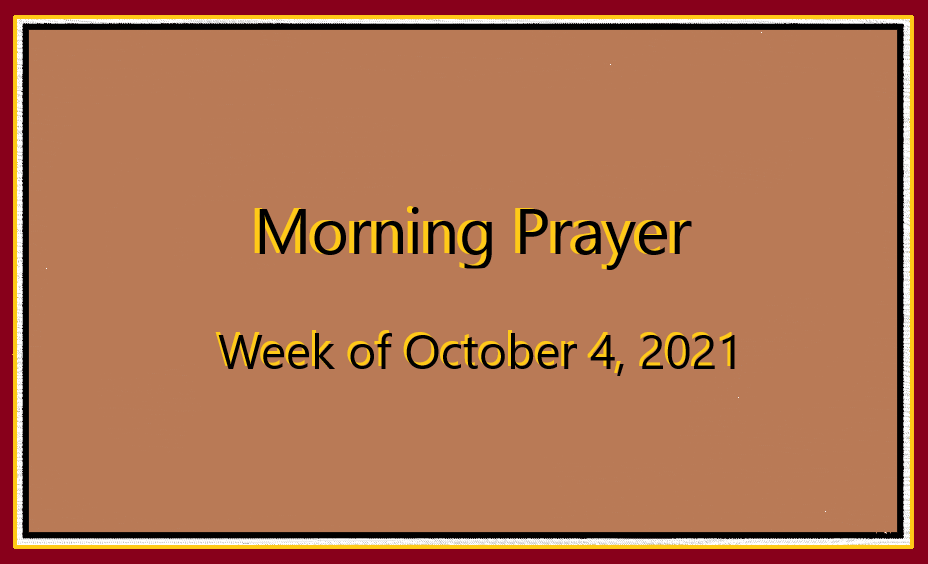 Morning Prayer       Week of October 4