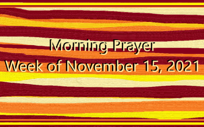 Morning Prayer       Week of November 15