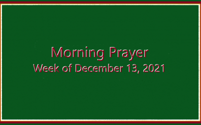 Morning Prayer       Week of December 13