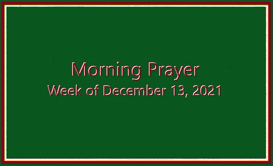 Morning Prayer       Week of December 13