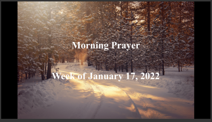 Morning Prayer       Week of January 17, 2022