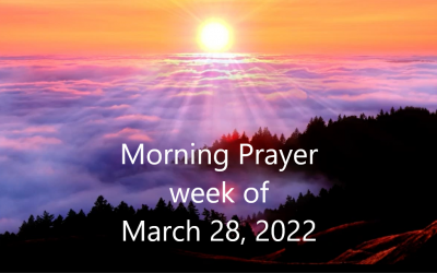 Morning Prayer       Week of March 28, 2022