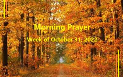 Morning Prayer       Week of October 31, 2022
